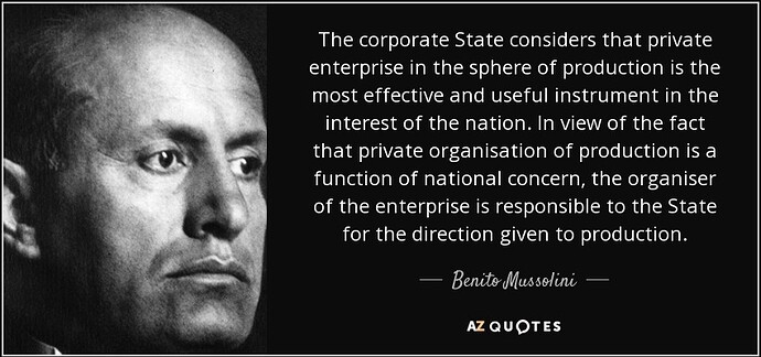 quote-the-corporate-state-considers-that-private-enterprise-in-the-sphere-of-production-is-benito-mussolini-108-57-94