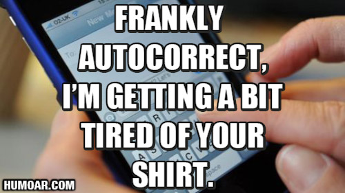 autocorrect-im-getting-a-bit-tired-of-your-shirt
